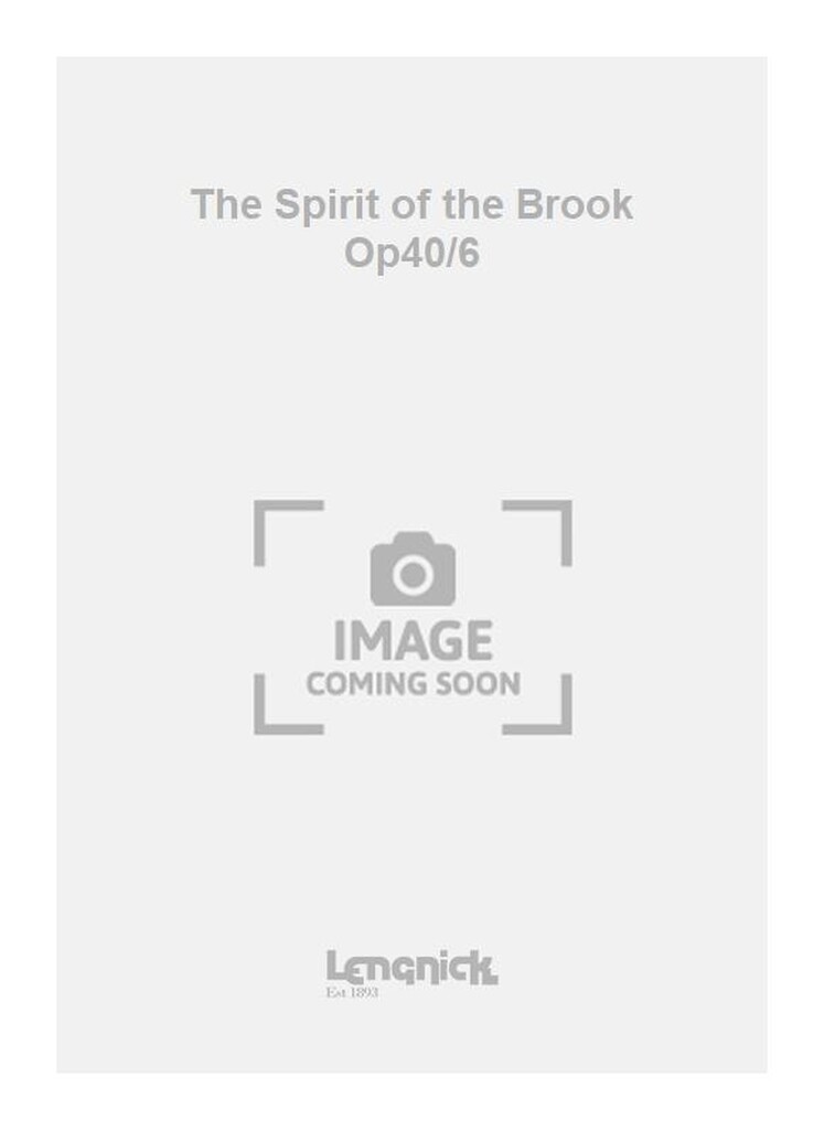 The Spirit of the Brook Op40/6